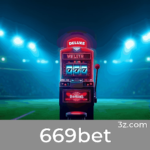 669bet: Apostas Esportivas Completas para Brasileiros